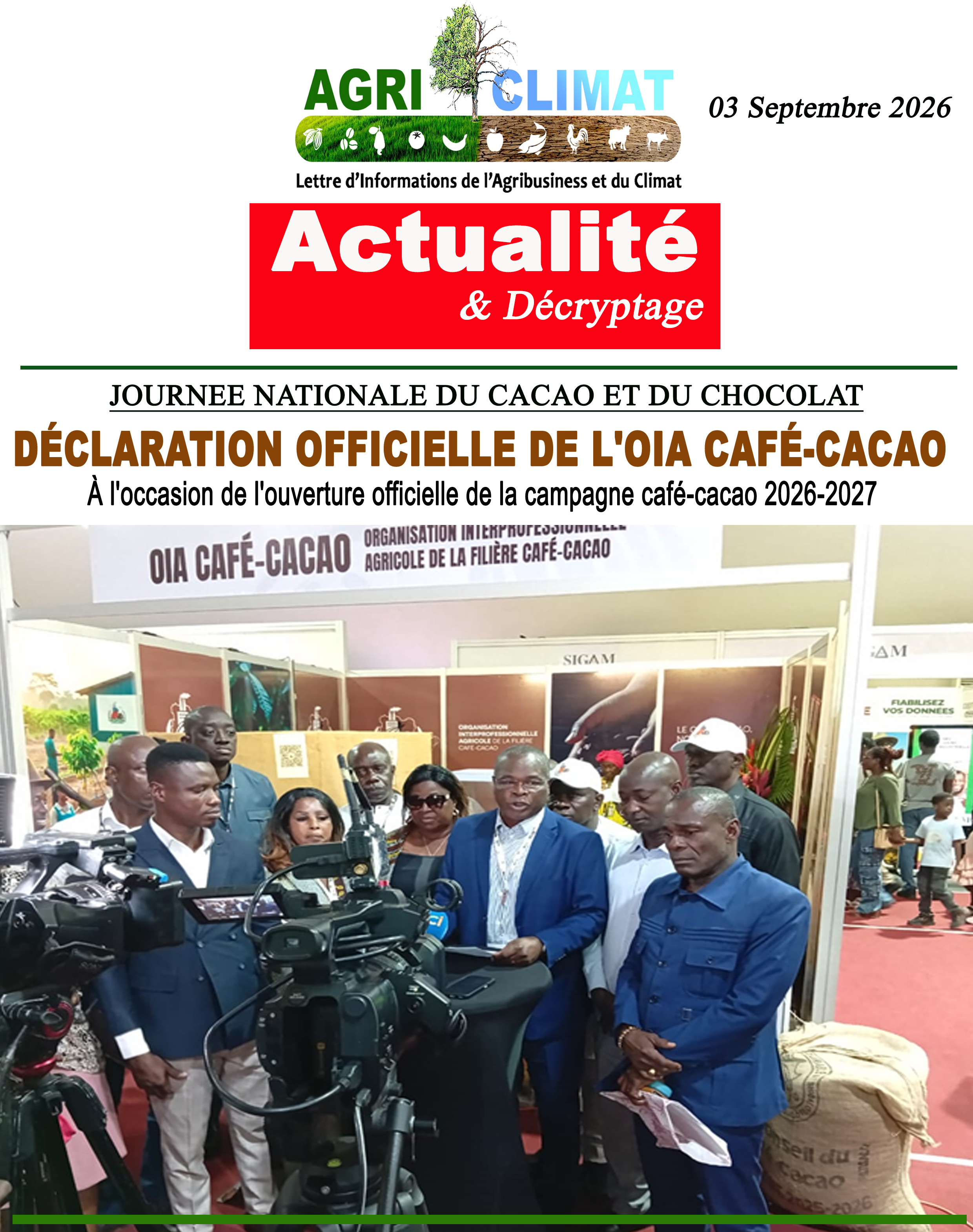 DÉCLARATION OFFICIELLE DE L'OIA CAFÉ-CACAO À l'occasion de l'ouverture officielle de la campagne café-cacao 2026-2027 Abidjan, le 03 septembre 2026  L'OIA APPELLE À LA SÉRÉNITÉ, À L'UNITÉ ET À LA CONFIANCE ENVERS LE GOUVERNEMENT  #OIACaféCacao #CampagneCaféCacao2026 #FilièreCaféCacao #JNCC2026 #CôteDIvoire #CacaoIvoirien #CaféIvoirien #Sérénité #ConfianceGouvernement #InterprofessionCaféCacao